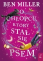 O chłopcu, który stał się psem - Ben Miller