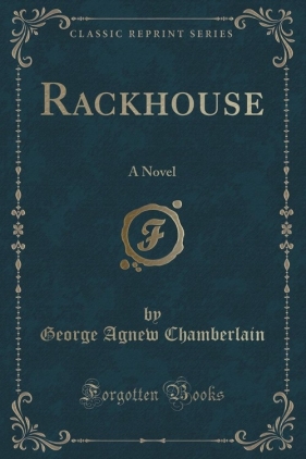 Rackhouse - Chamberlain George Agnew