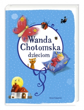 Wanda Chotomska dzieciom - Wanda Chotomska