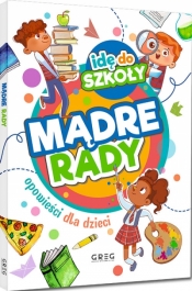 Idę do szkoły. Mądre rady - Katarzyna Kądziela