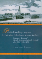 Podróże litewskiego magnata do Gdańska, Człuchowa, a nawet i dalej