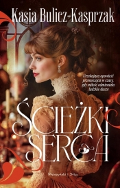 Ścieżki serca - Kasia Bulicz-Kasprzak