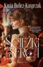 Ścieżki serca - Kasia Bulicz-Kasprzak