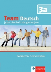 Team Deutsch 3A podręcznik z ćwiczeniami - Opracowanie zbiorowe