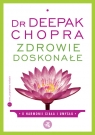 Zdrowie doskonałe O harmonii ciała i umysłu Chopra Deepak