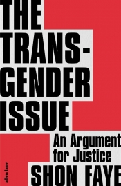 The Transgender Issue - Faye Shon