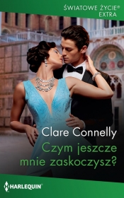 Czym jeszcze mnie zaskoczysz? - Clare Connelly