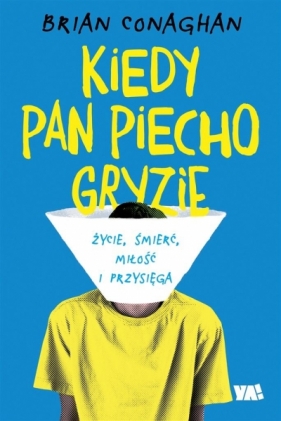 Kiedy Pan Piecho gryzie - Brian Conaghan, Łukasz Małecki
