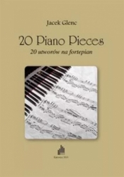 20 Piano Pieces - Jacek Glenc
