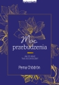 Moc przebudzenia. Jak żyjemy, tak odchodzimy - Pema Chödrön
