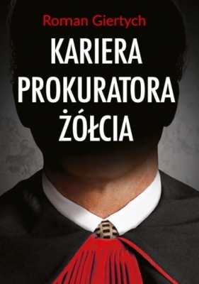 Kariera prokuratora Żółcia - Roman Giertych