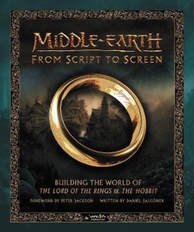 Middle Earth from Script to Screen - Falconer Daniel