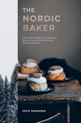 The Nordic Baker - Nordgren Sofia