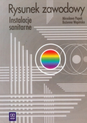 Rysunek zawodowy Instalacje sanitarne - Popek Mirosława, Wapińska Bożenna