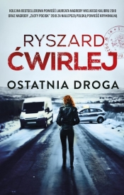 Ostatnia droga - Ćwirlej Ryszard