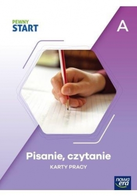 Pewny Start. Czytanie, pisanie KP poz.A - Opracowanie zbiorowe