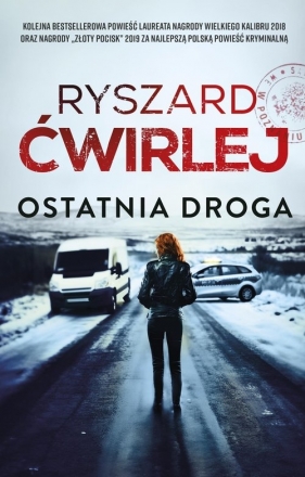 Śledztwa Anety Nowak. Tom 5. Ostatnia droga - Ryszard Ćwirlej