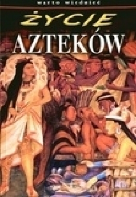 Życie Azteków