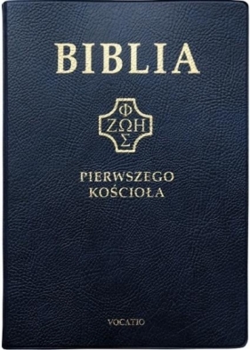 Biblia pierwszego Kościoła złocona granatowa - Opracowanie zbiorowe