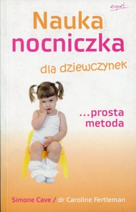 Nauka nocniczka dla dziewczynek - Simone Cave, Caroline Fertleman