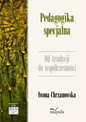 Pedagogika specjalna - Chrzanowska Iwona<br />