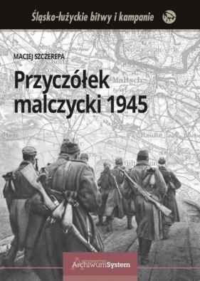 Przyczółek malczycki 1945 - Szczerepa Maciej