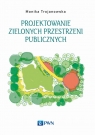  Projektowanie zielonych przestrzeni publicznych