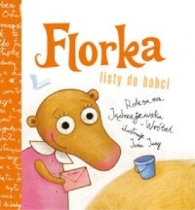 Florka Listy do babci - Jędrzejewska-Wróbel Roksana