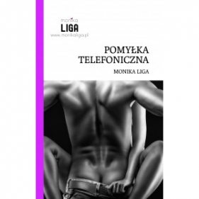 Pomyłka telefoniczna - Monika Liga