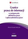 Granice prawa do informacji  w postępowaniu administracyjnym i Knysiak-Molczyk Hanna