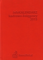 InfoKalendarz kadrowo-księgowy 2015 - <br />