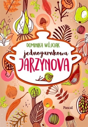 Jednogarnkowa jarzynowa - Dominika Wójciak