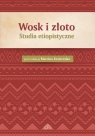 Wosk i złoto Studia etiopistyczne