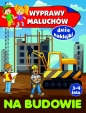 Wyprawy maluchów. Na budowie - Anna Wiśniewska