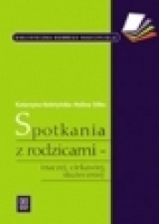 Biblioteczka.dobrego nauczyciela Spotkania z rodzicami - inaczej, ciekawiej, skuteczniej