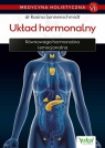 Medycyna holistyczna T.VII Układ hormonalny
