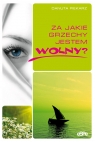 Za jakie grzechy jestem wolny  Piekarz Danuta