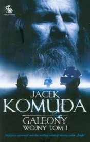 Galeony wojny t.1 - Jacek Komuda