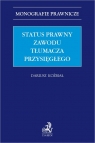 Status prawny zawodu tłumacza przysięgłego Dariusz Koźbiał