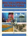 Encyklopedia edukacyjna. Tom 4. Krajobrazy Ziemi i ochrona środowiska Opracowanie zbiorowe