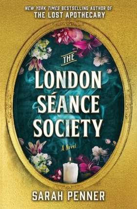 The London Seance Society - Sarah Penner