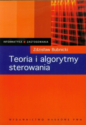 Teoria i algorytmy sterowania - Bubnicki Zdzisław