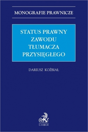 Status prawny zawodu tłumacza przysięgłego - Dariusz Koźbiał