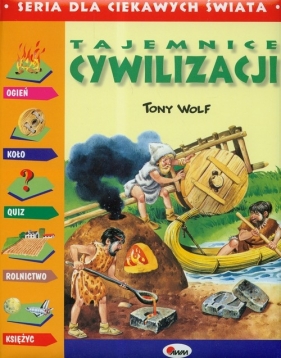 Tajemnice cywilizacji - Wolf Tony