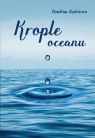 Krople oceanu. Wiersze Kędziora Paulina