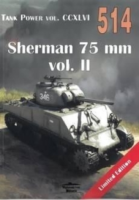 Sherman 75 mm vol.2 Tank Power vol. CCXLVI 514 - Janusz Ledwoch