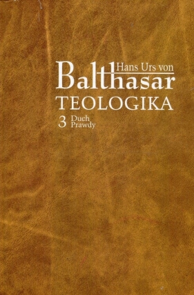 Teologika 3 Duch prawdy - Balthasar Hans Urs von