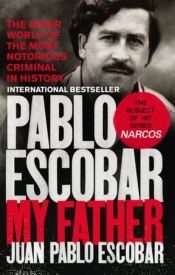 Pablo Escobar My Father - Escobar Juan Pablo