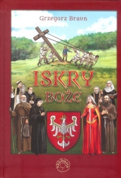 Iskry Boże - Grzegorz Braun