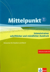 Mittelpunkt B2/C1 Intensivtrainer schriftlicher und mundlicher Ausdruck + CD - <br />